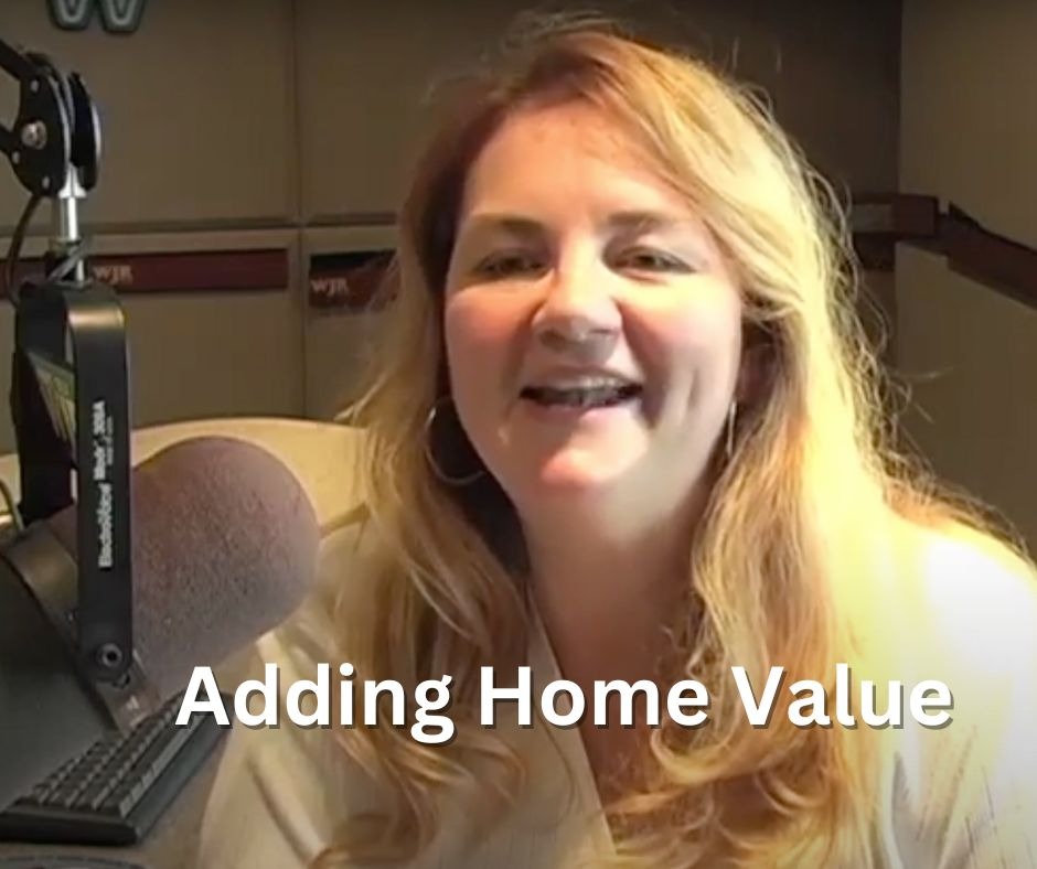 Adding Home Value by Annette Compo on her Podcast