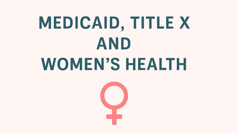 Minimalistic design on women's reproductive health and Title X funding access.