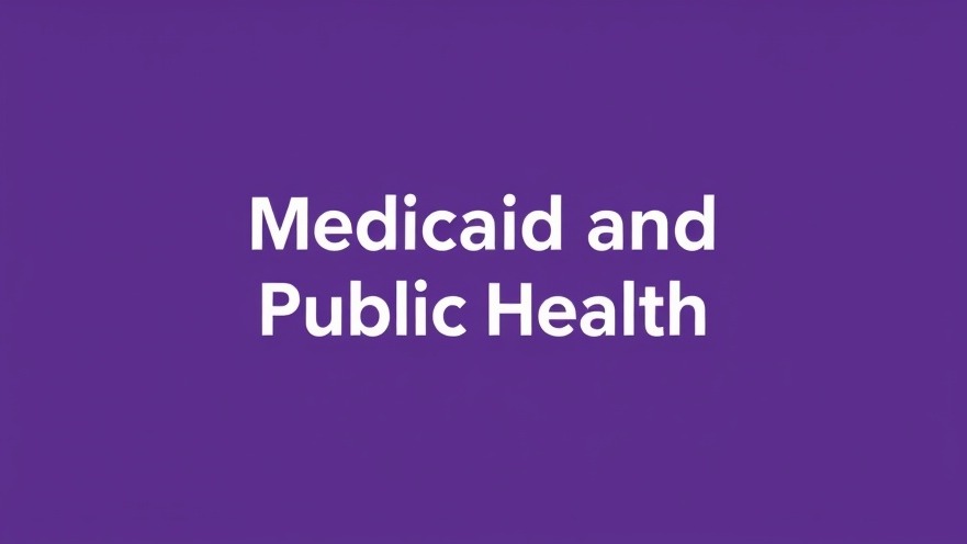 Medicaid and Public Health on a purple background, highlighting health equity.