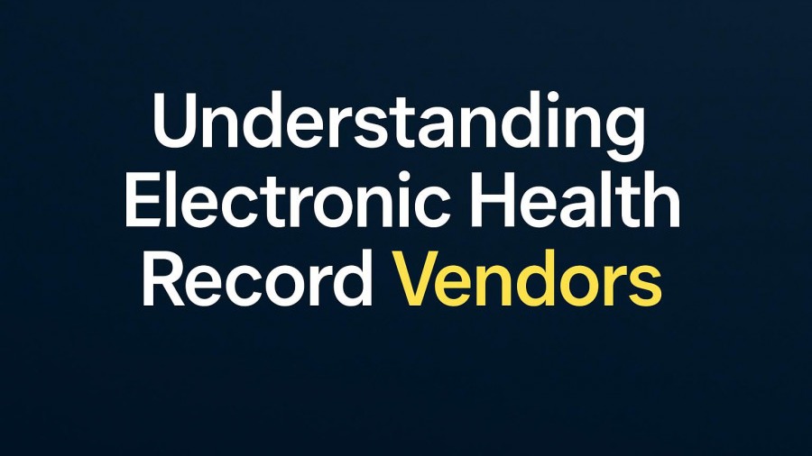 Understanding Electronic Health Record Vendors in healthcare technology decision-making