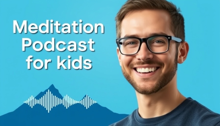 Podcast promo for Meditation for Kids with smiling man.
