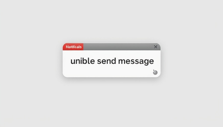 Graphic showing alert: Unable to Send Message notification.