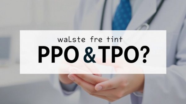 What Are PPO & TPO?