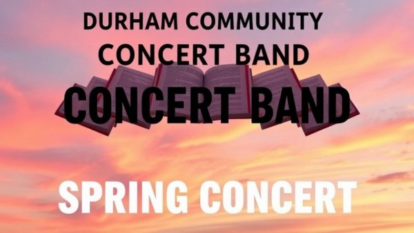 Durham Community Concert Band Spring Concert poster with pastel sky.