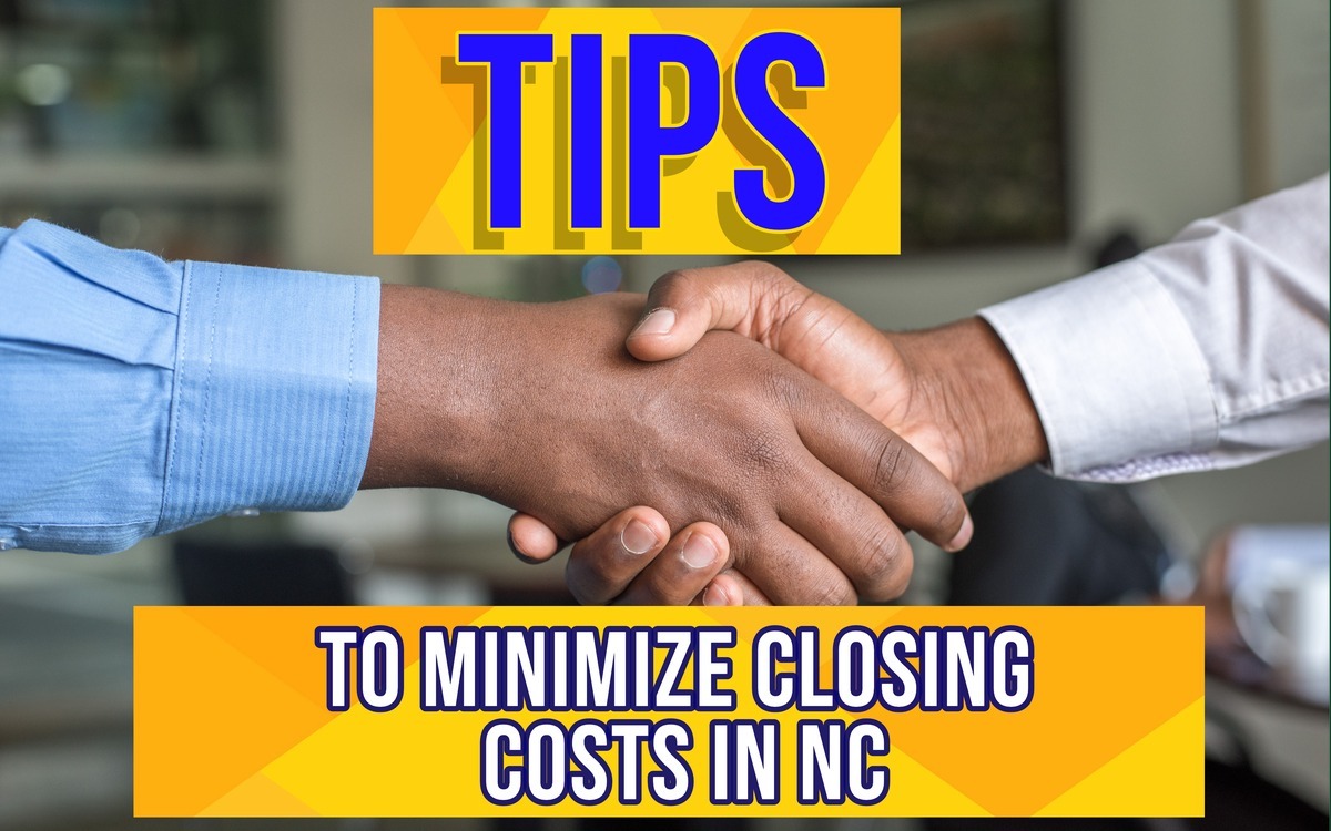 Tips to minimize closing costs in NC