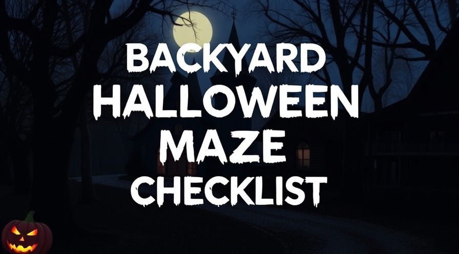 Backyard Halloween Maze Checklist in white text on a spooky night background.