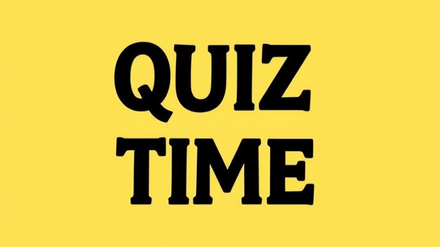 Engaging 'Quiz Time' text inviting participation in fun trivia challenges.
