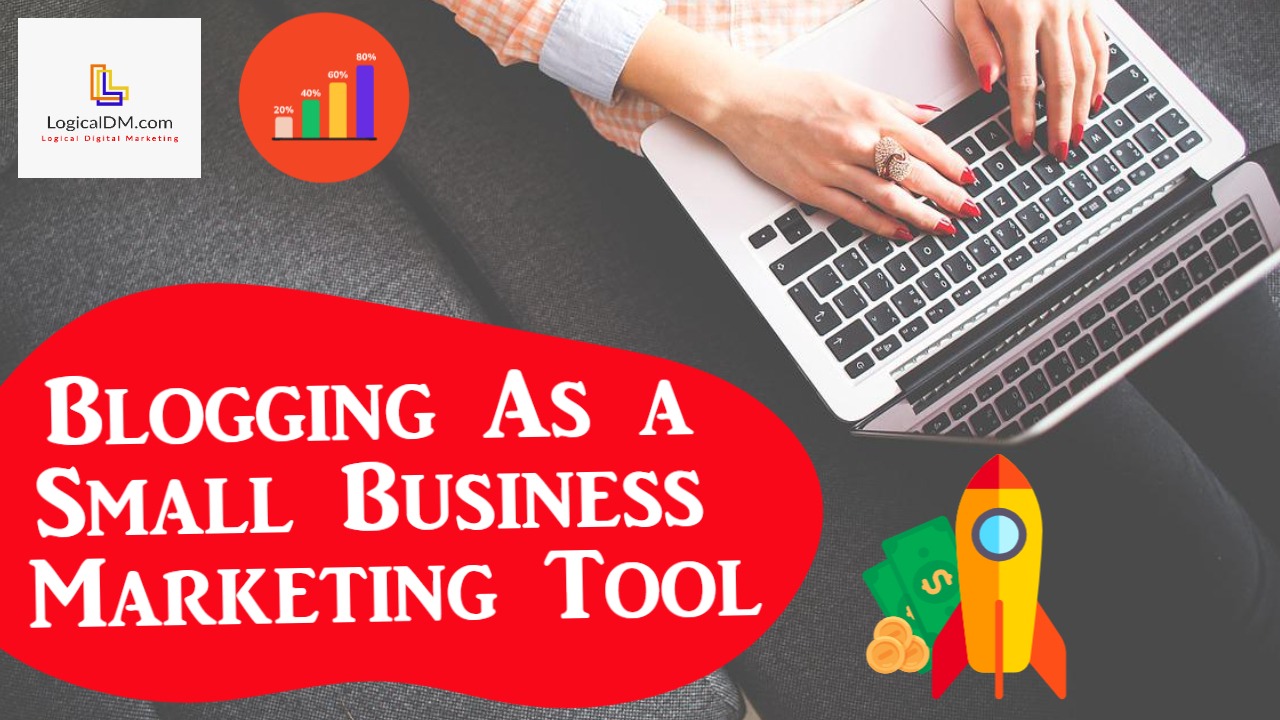 Blogging as a Small Business Marketing Tool
