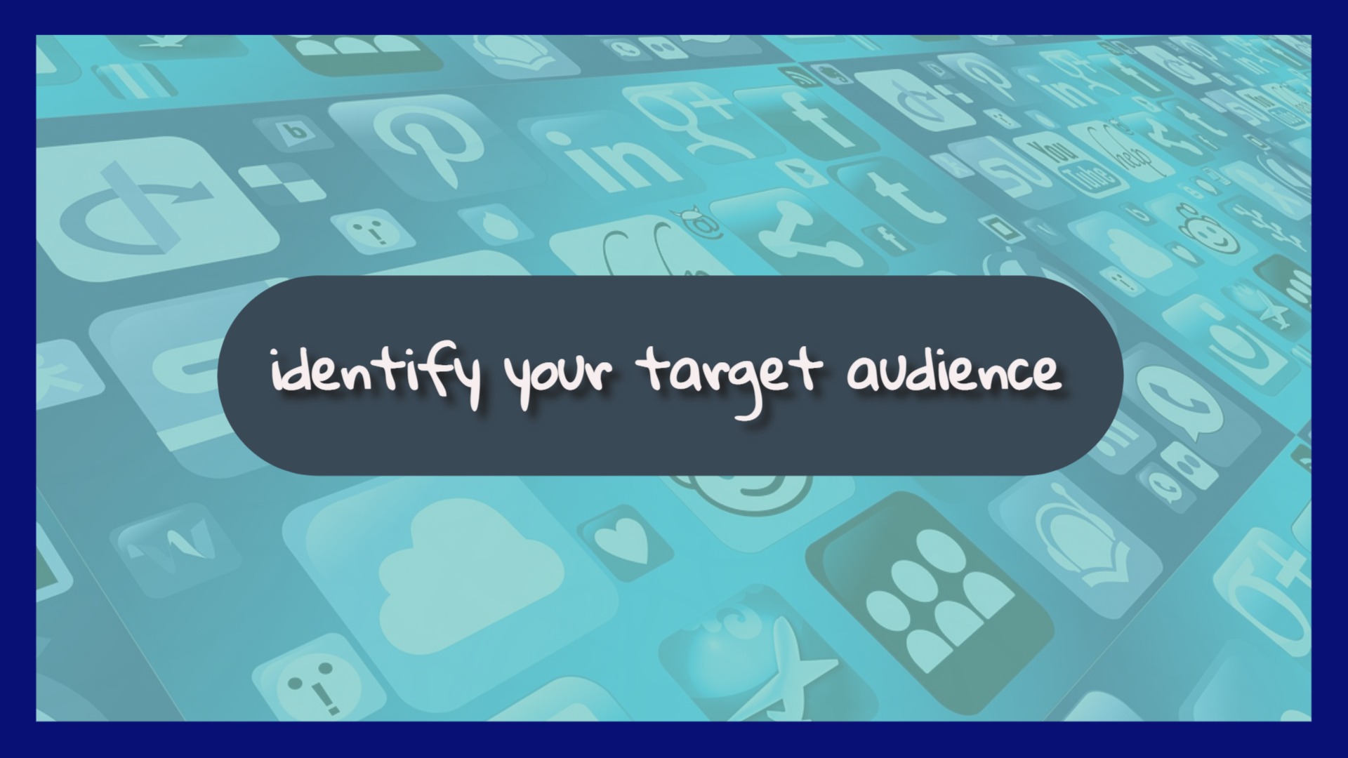 identify your target audience