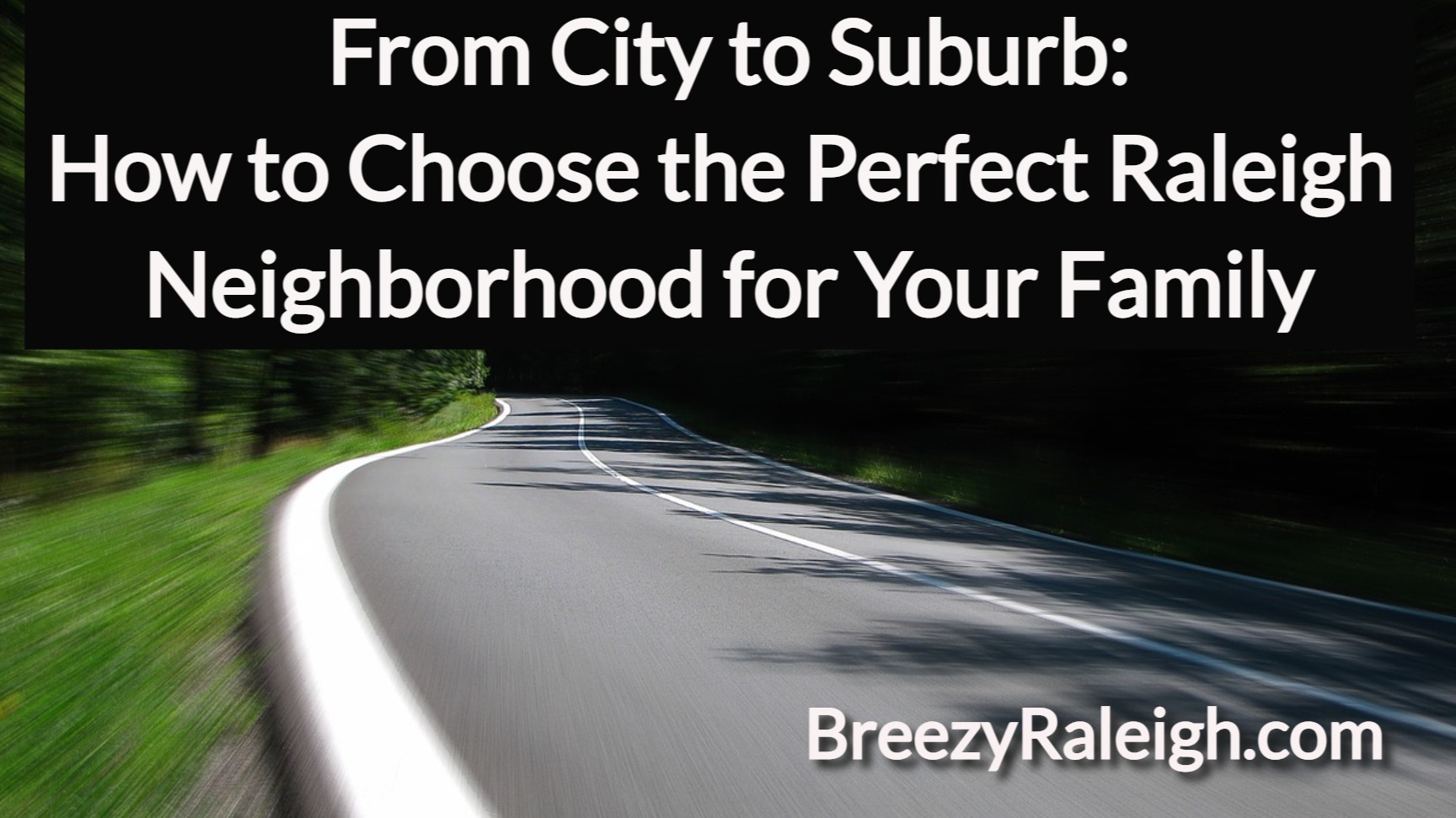 How to choose a Raleigh neighborhood
