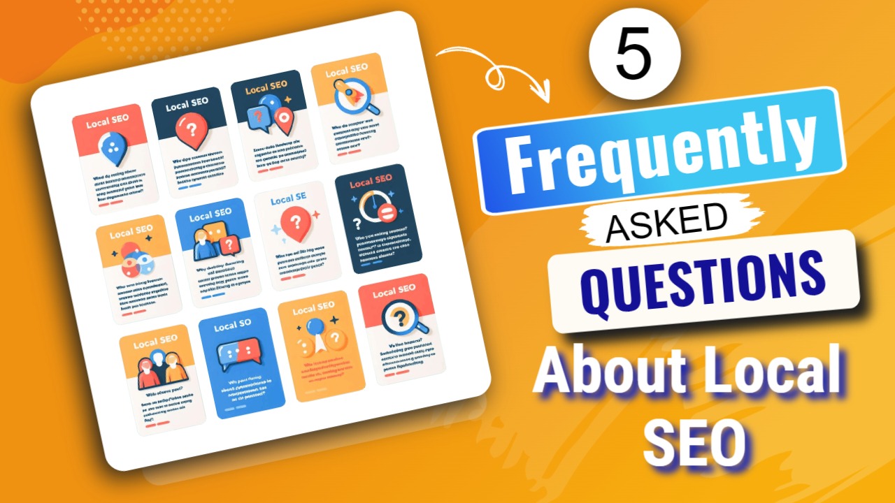 Frequently Asked Questions About Local SEO