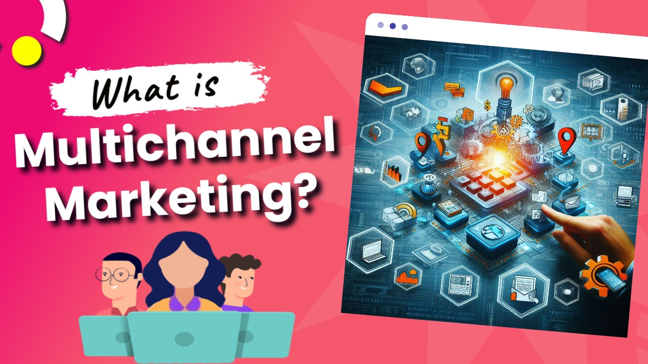 what is multichannel marketing