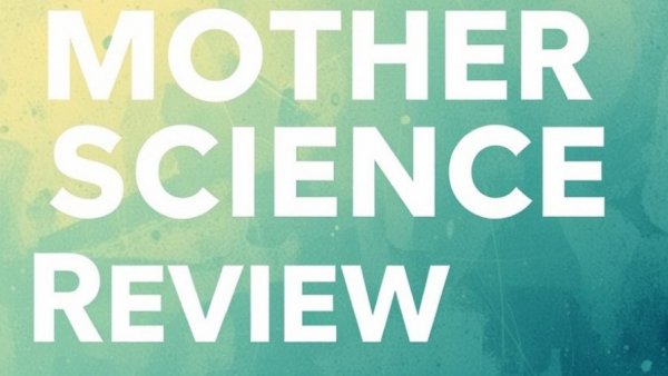 Mother Science Review