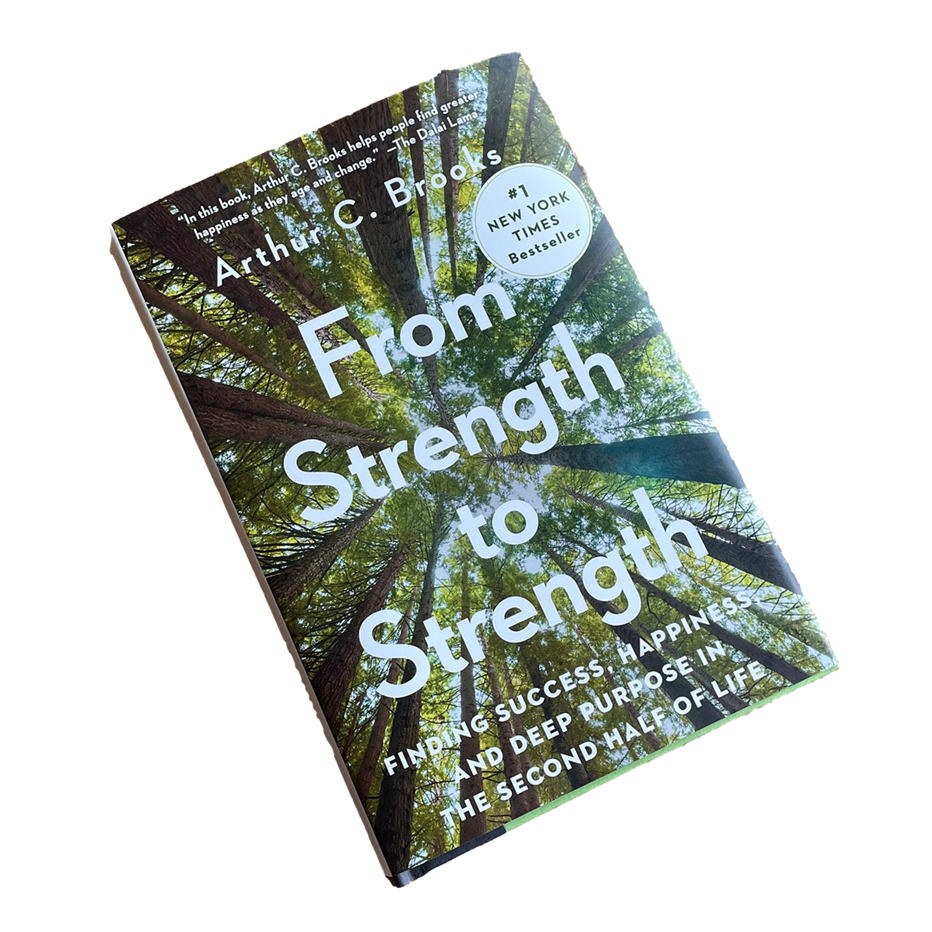 For Strength to Strength by Arthur C. Brooks