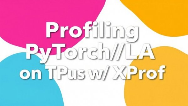 Colorful text image on Profiling PyTorch on TPUs.