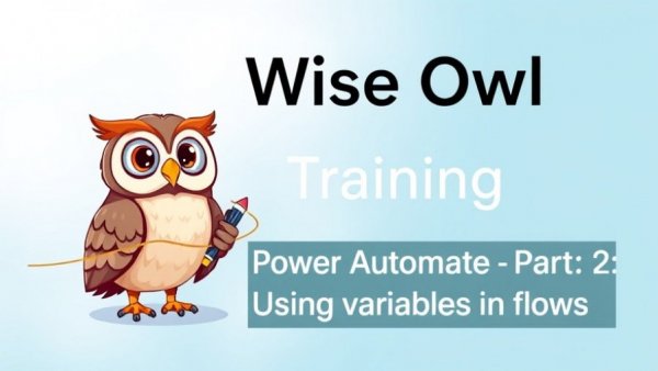 Power Automate Desktop training poster with owl, emphasizing variables in flows.