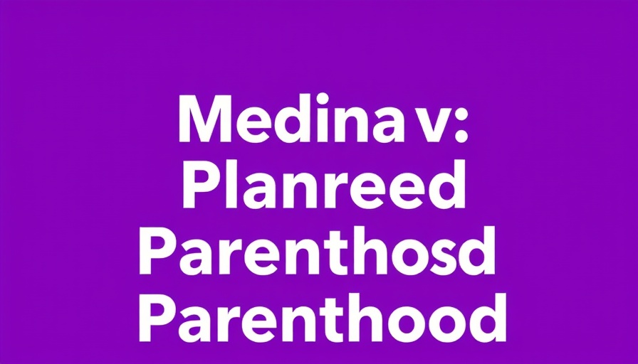 Medina v. Planned Parenthood case issue brief on a purple background