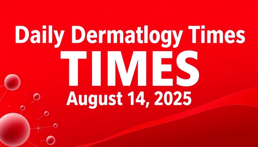 Daily Dermatology Times banner, August 14, 2025, NEA Seal of Acceptance in Eczema Products.