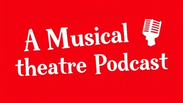 Bold red podcast cover art titled 'A Musical Theatre Podcast'. Grey Gardens Musical Insights.