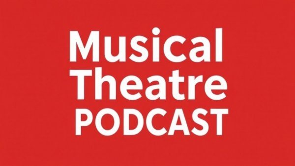 Musical Theatre Podcast cover with bold text on red background