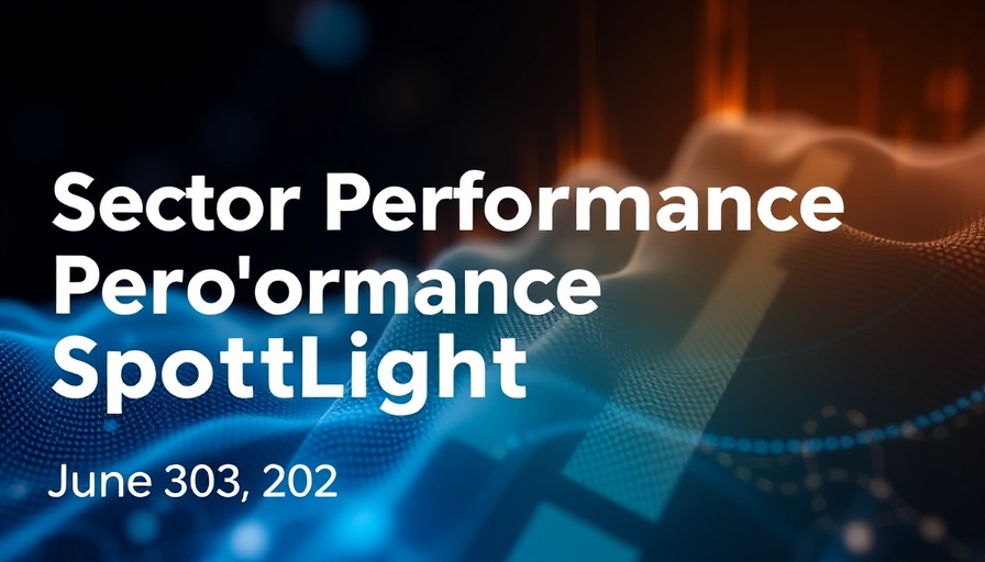 Sector Performance Spotlight June 30, 2025
