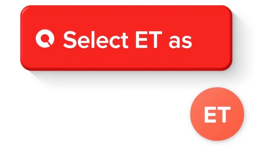 Red button with 'Select ET as' text