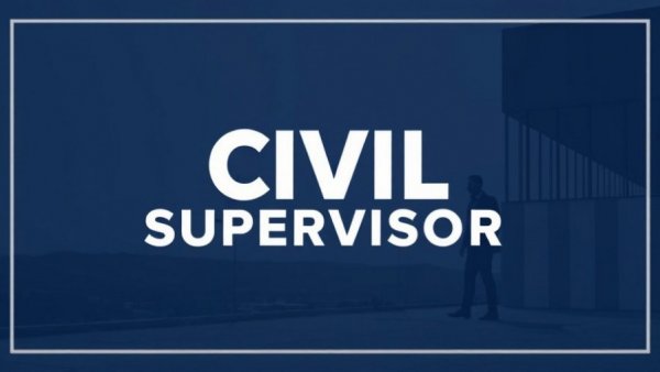CIVIL SUPERVISOR Open Position