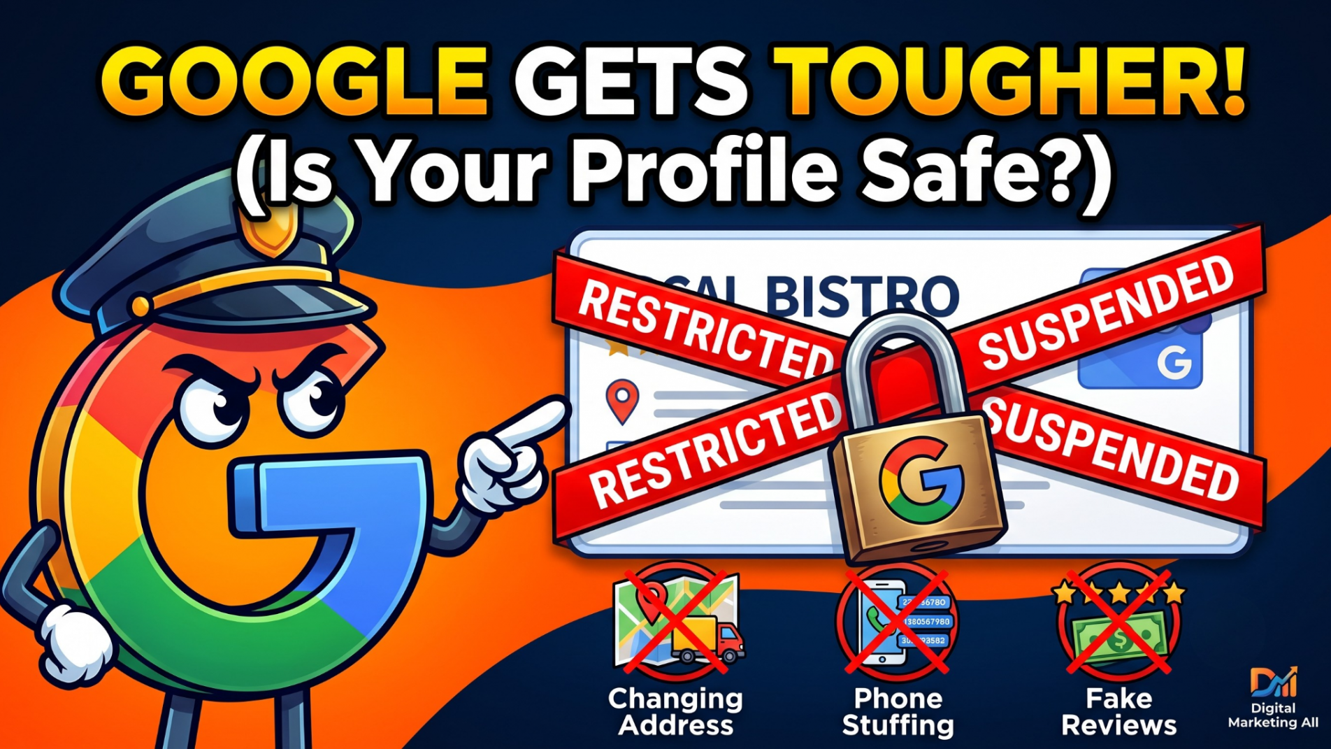 Google Gets Tougher. Is your GBP Safe?