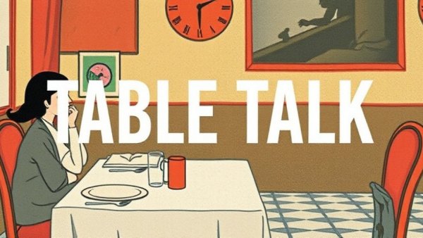 Editor’s Note: Table Talk