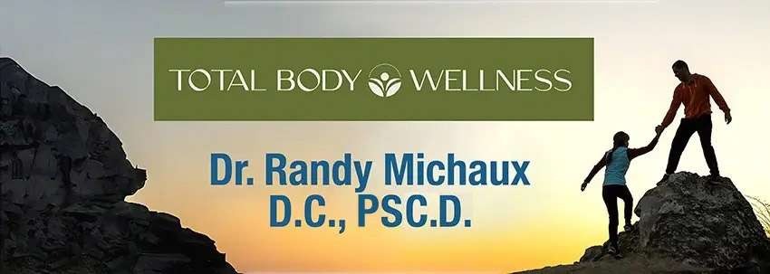 Randy Michaux, DC, PSC.D. - Total Body Wellness