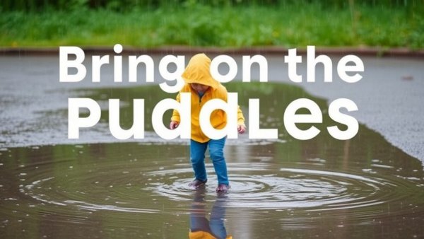 Bring on the puddles – Embracing rainy day outdoor play