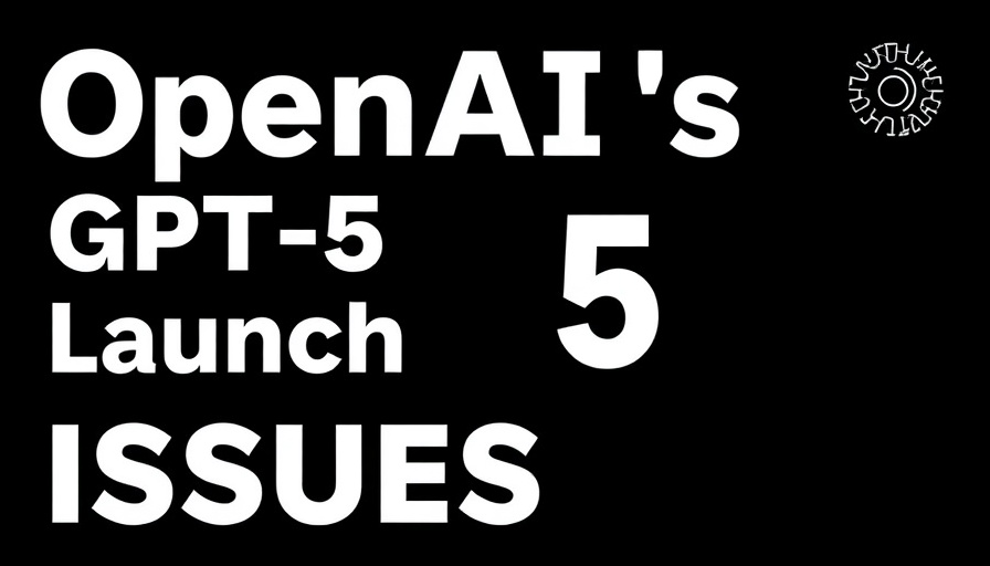 OpenAI GPT-5 launch backlash banner with AI logo.