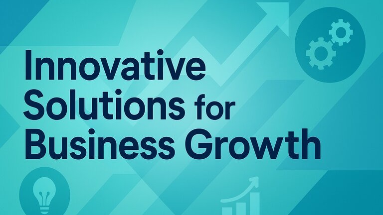 “Innovative Solutions for Business Growth” with abstract geometric shapes and business icons in the background representing growth and strategy.