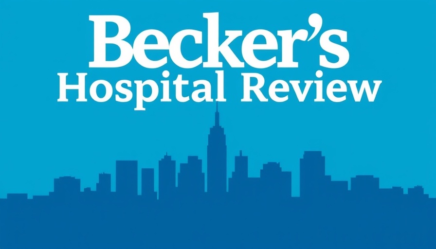 Becker's Hospital Review magazine cover with cityscape backdrop.