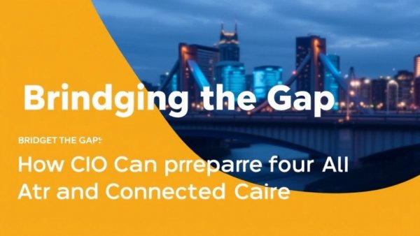 Bridging the Gap: How CIOs Can Prepare for AI and Connected Care