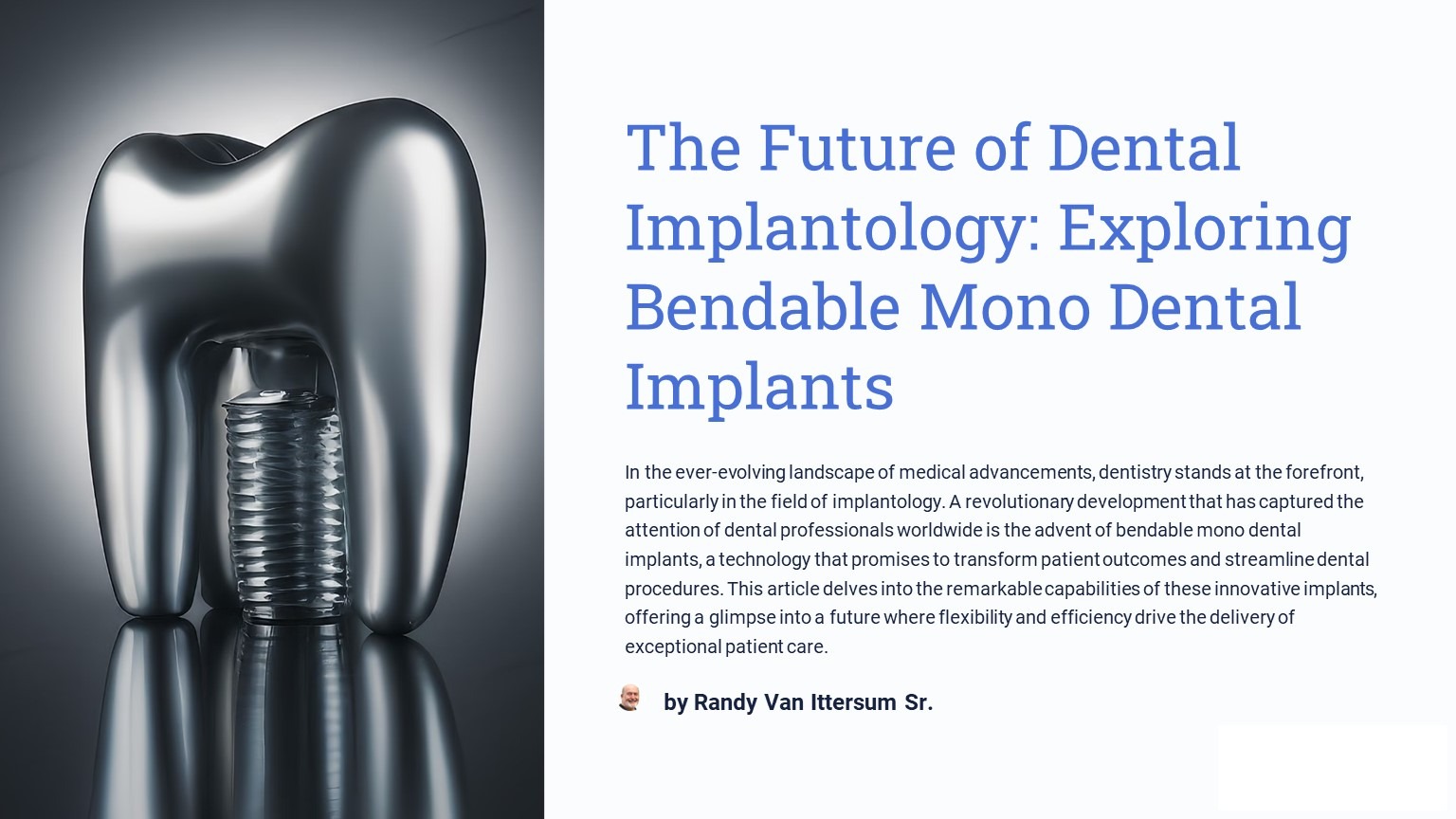 Exploring Bendable Mono Dental Implants