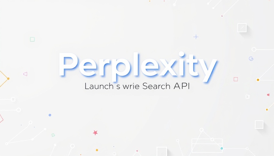 Perplexity AI launches search API for next-gen applications.
