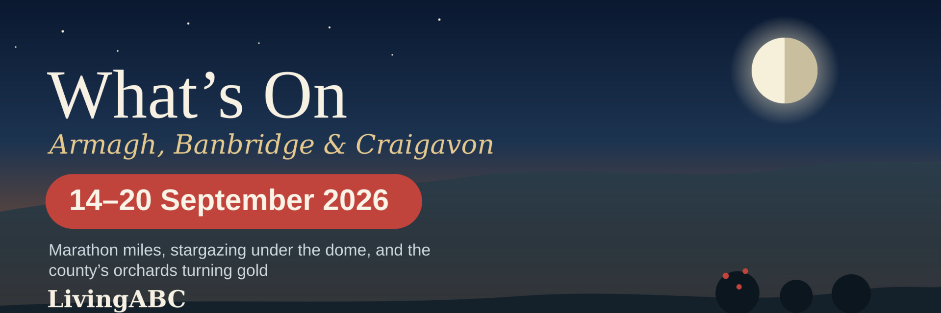 Illustrated banner showing an orchard hillside under a starlit autumn sky with a half moon, marking What's On in Armagh, Banbridge and Craigavon, 14–20 September 2026