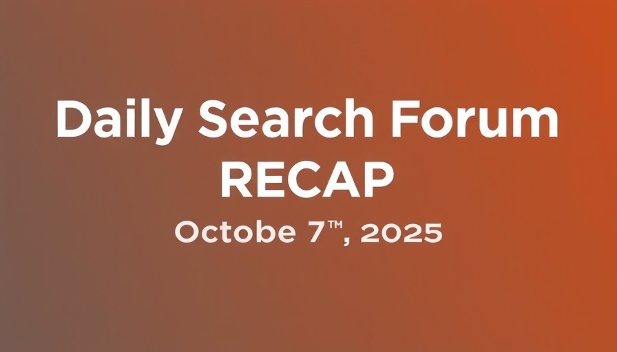 Daily Search Forum Recap: October 7, 2025
