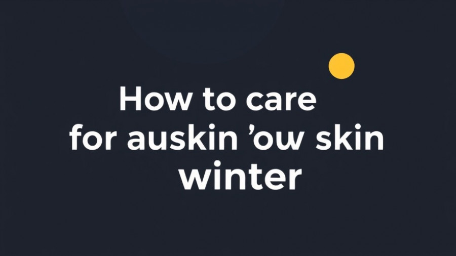 Graphic design with text about winter skin care tips.