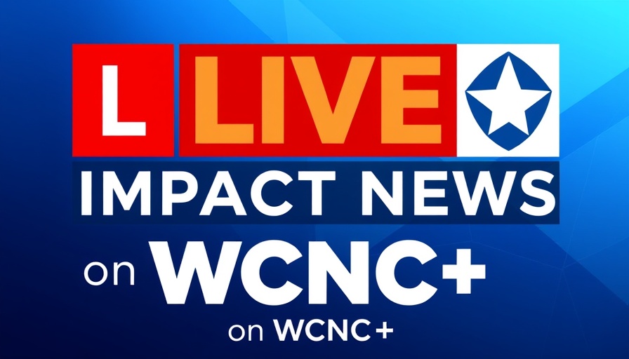 WCNC+ Live Impact News graphic design.