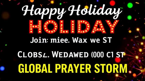 Global Prayer Storm holiday announcement, GPS Noon Time Prayer.