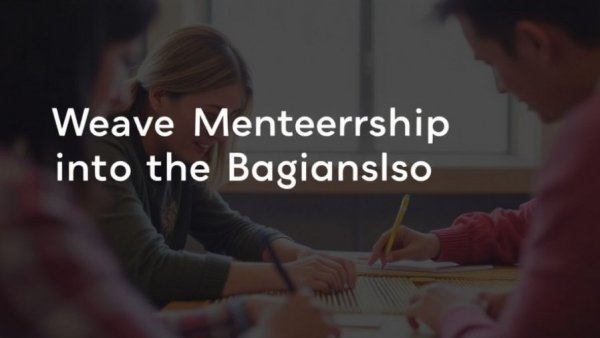 Weave Mentorship into the Fabric of Your Organization