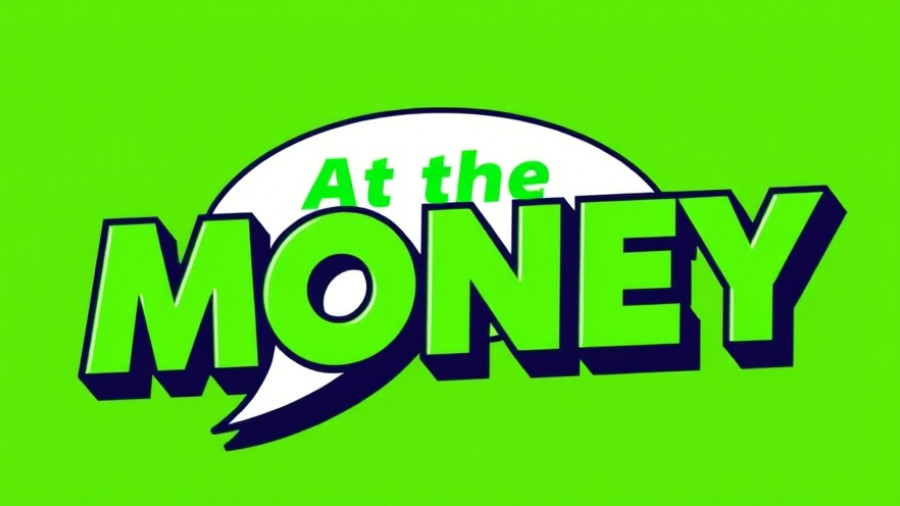 Vibrant graphic text illustration for 'At The Money' on active ETFs growth theme.