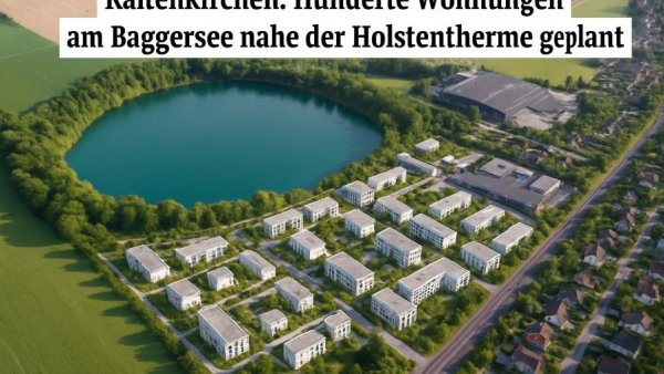 Kaltenkirchen: Hunderte Wohnungen am Baggersee nahe der Holstentherme geplant