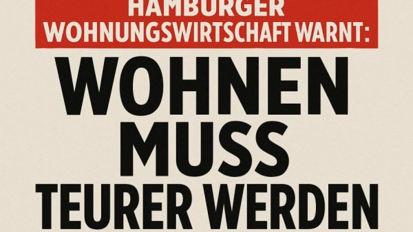 Hamburger Wohnungswirtschaft warnt: Wohnen muss teurer werden