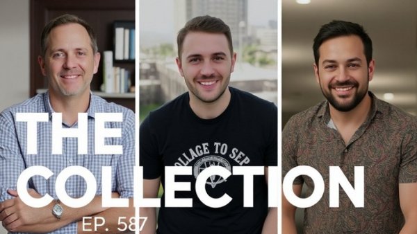 Podcast Ep. 558 | The Collection