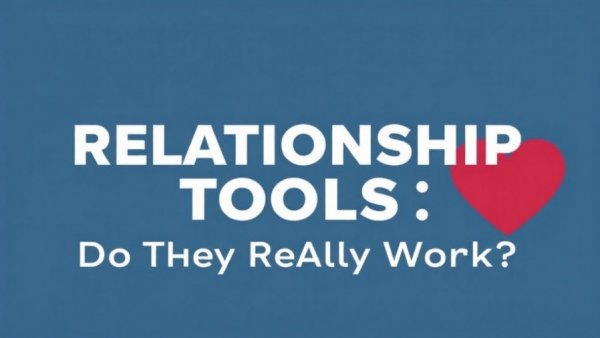 Self-Help Relationship Tools: Do They Really Work?