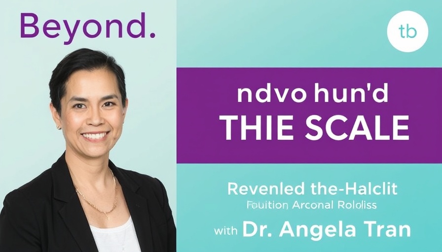 Beyond the Scale: Hormones, Habits & Healing with Dr. Angela Tran