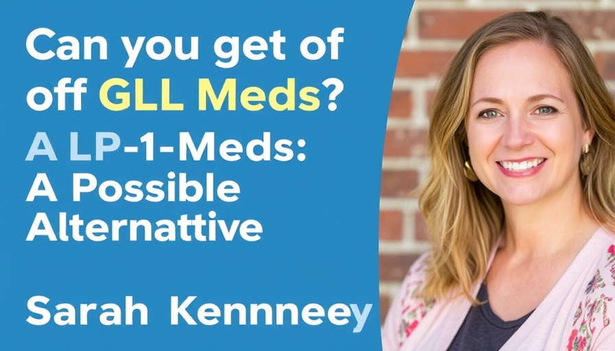 Can you get off GLP-1 Meds? A Possible Alternative with Sarah Kennedy of Calocurb